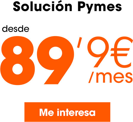 Soluci&oacute;n Pymes. Desde 89,9&euro;/mes. Me interesa.